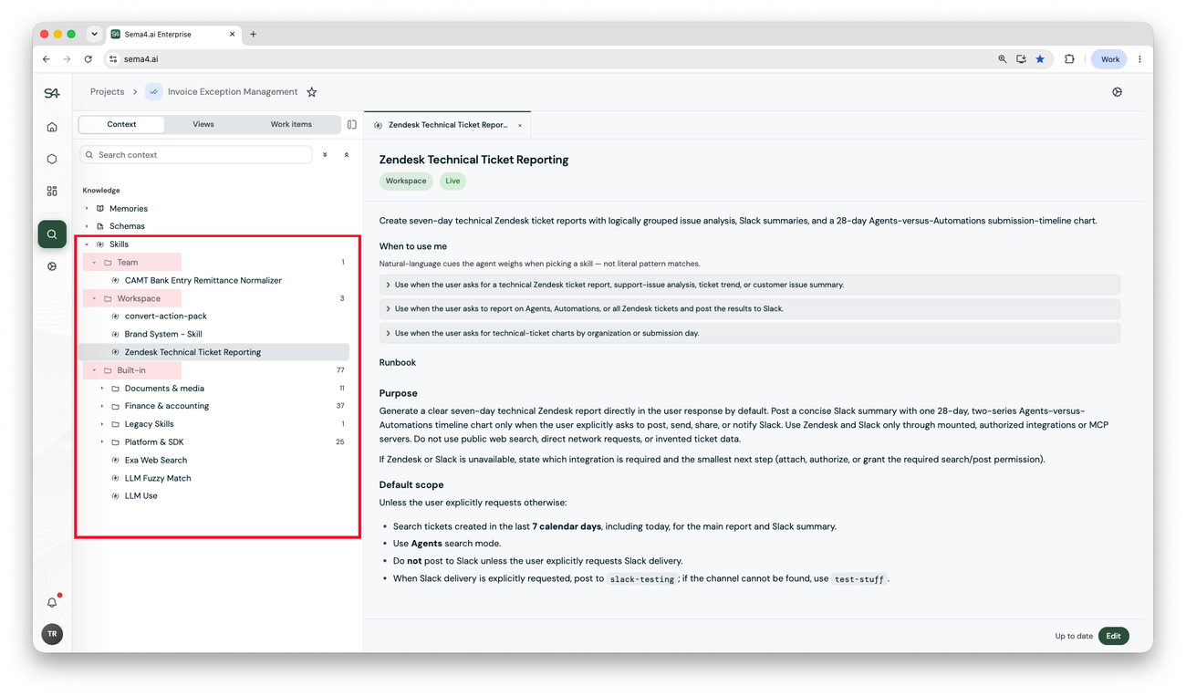 Skills are multi-level and can be shared within Teams, Workspaces, and the platform.